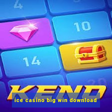 ice casino big win download